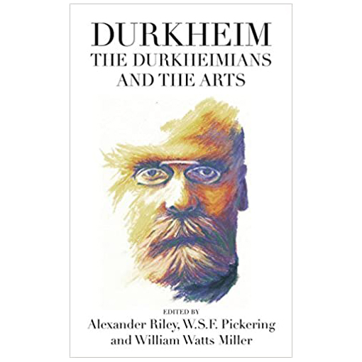 Durkheim, The Durkheimians, and the Arts