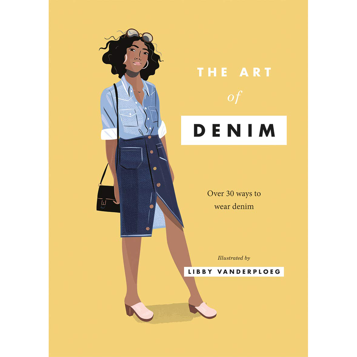 The Art of Denim:Over 30 ways to wear denim