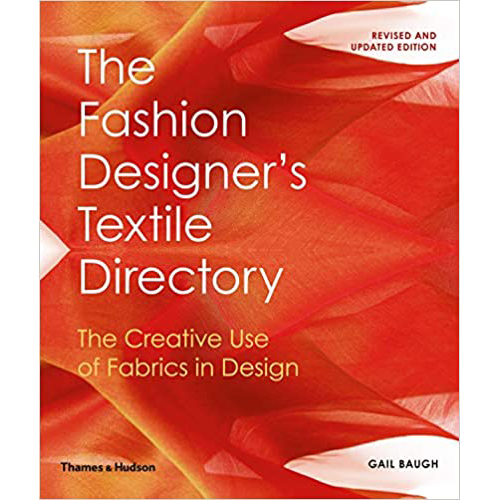The Fashion Designer s Textile Directory: The Creative Use of Fabrics in Design