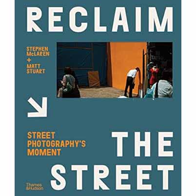 Reclaim the Street: Street Photography s Moment