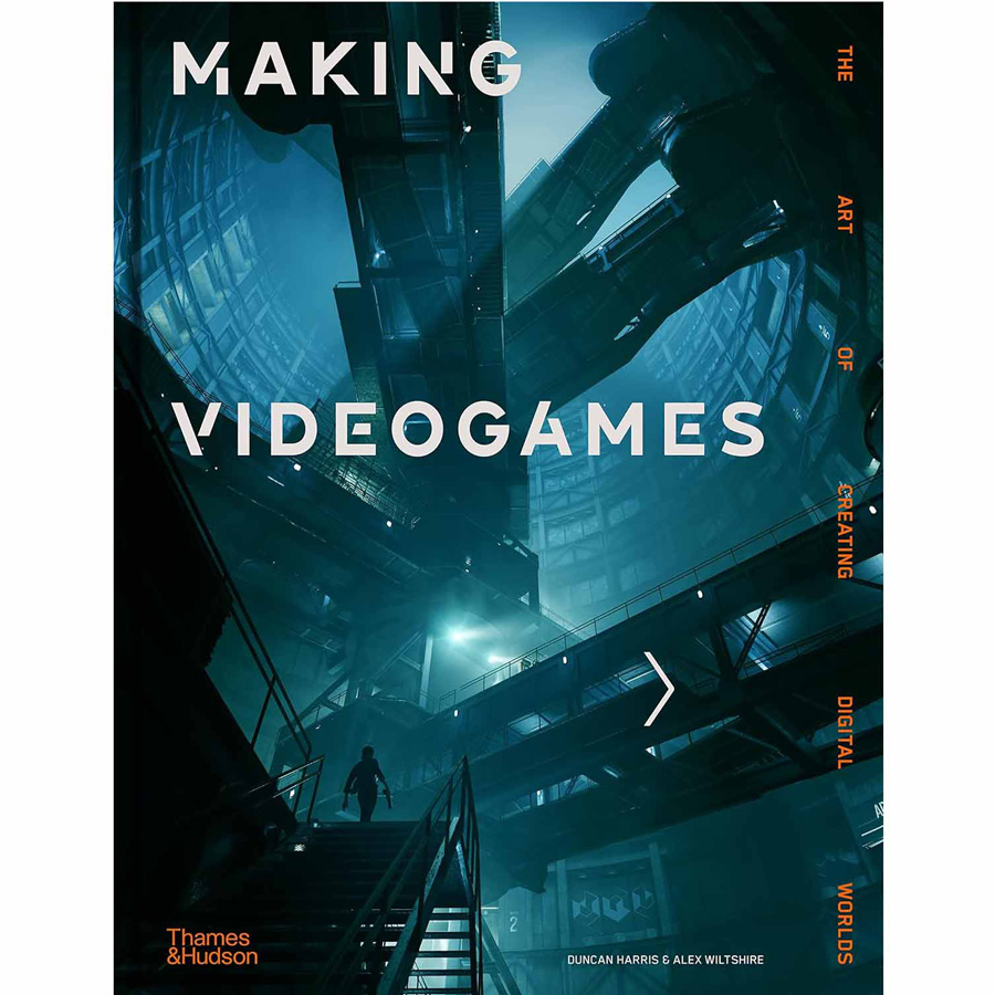 Making Videogames: The Art of Creating Digital Worlds