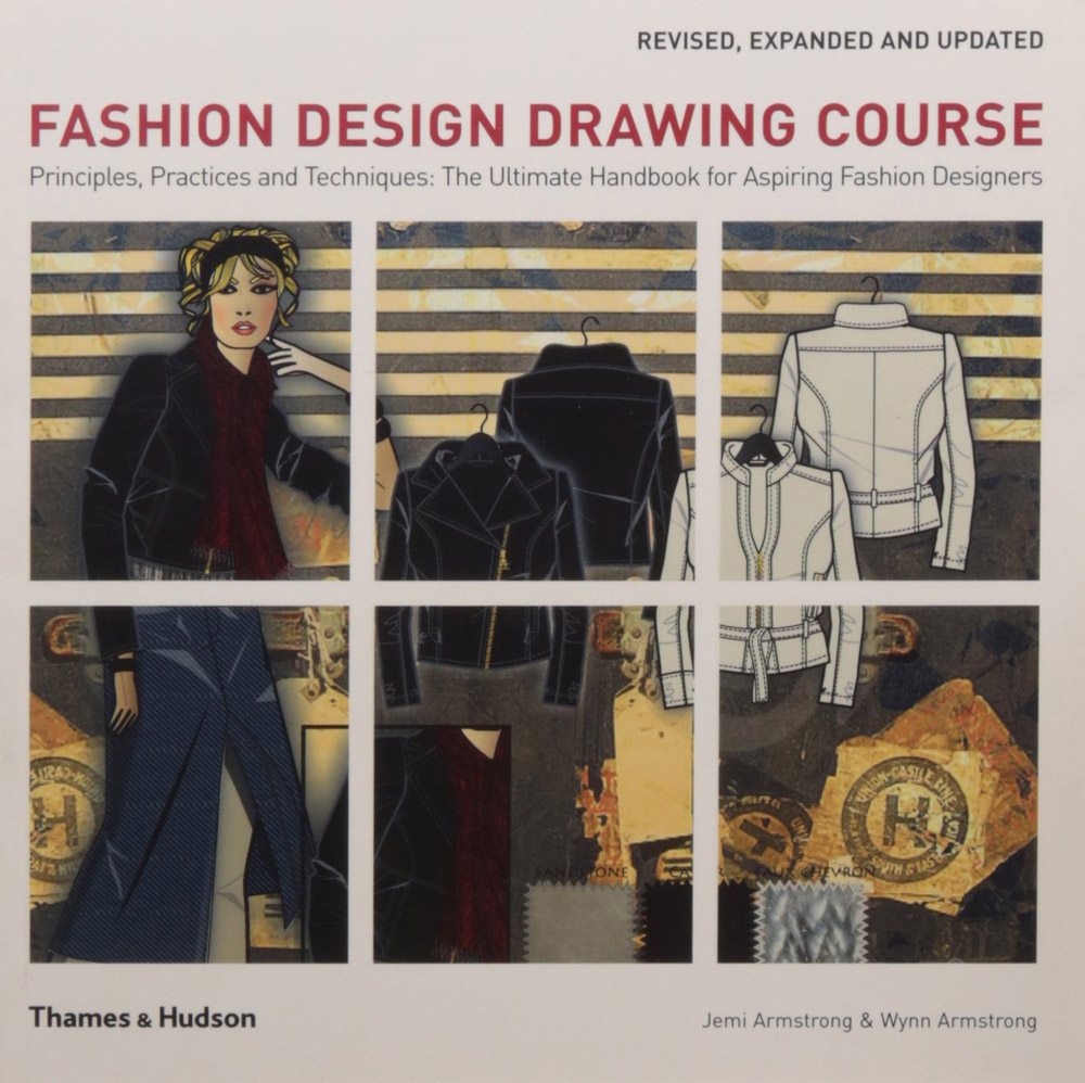 Fashion Design Drawing CoursePrinciples, Practice and Techniques: The Ultimate Handbook for Aspiring Fashion Designers