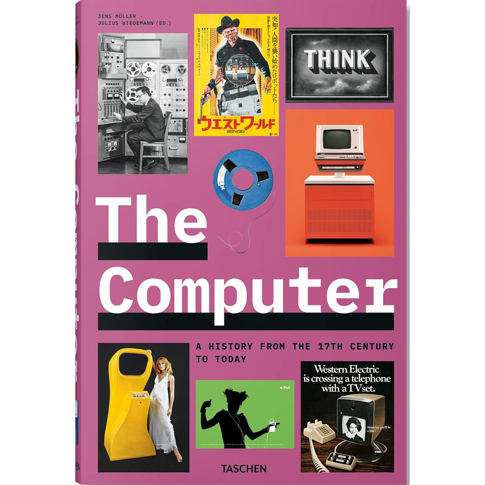 The Computer. A History from the 17th Century to Today