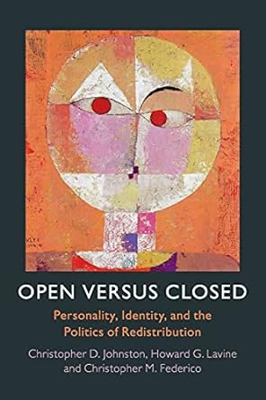 Open versus Closed : Personality, Identity, and the Politics of Redistribution