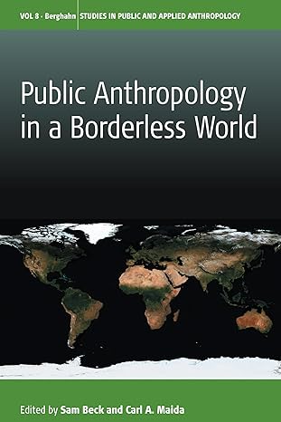 PUBLIC ANTHROPOLOGY IN A BORDERLESS WORLD