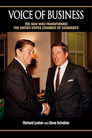 Voice of Business : The Man Who Transformed the United States Chamber of Commerce