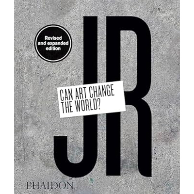 JR: Can Art Change the World?