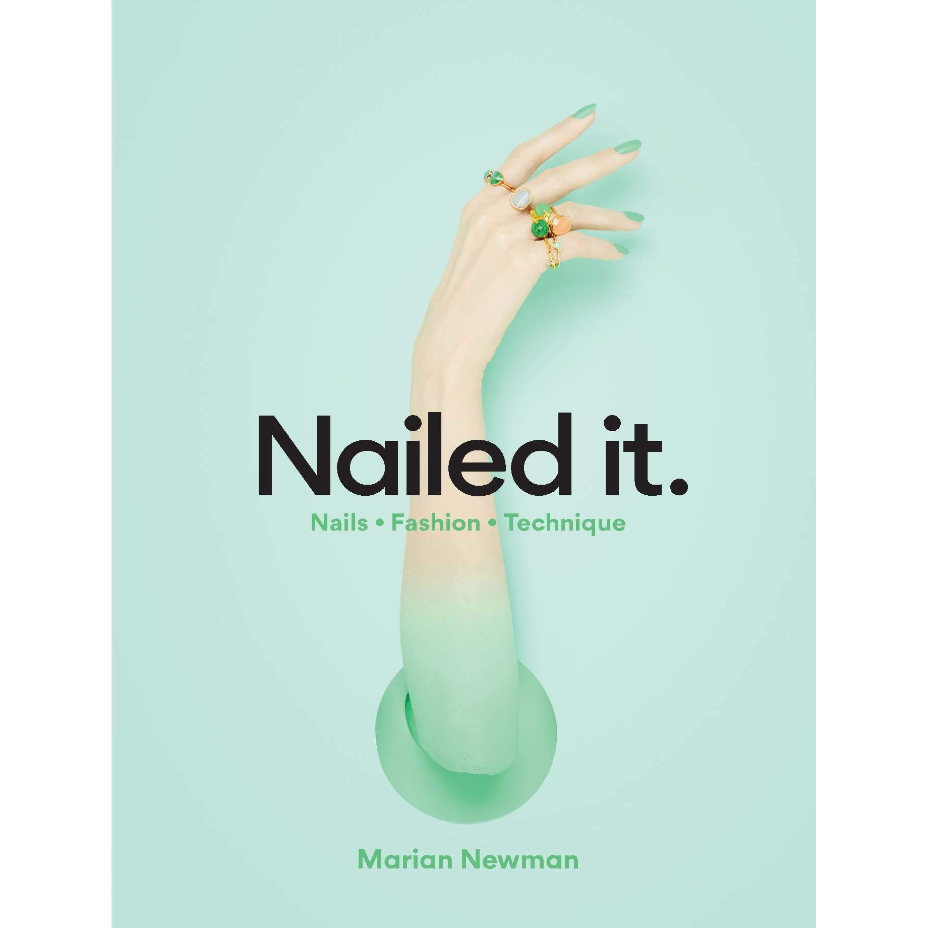 Nailed It.: Nails,Fashion,Technique