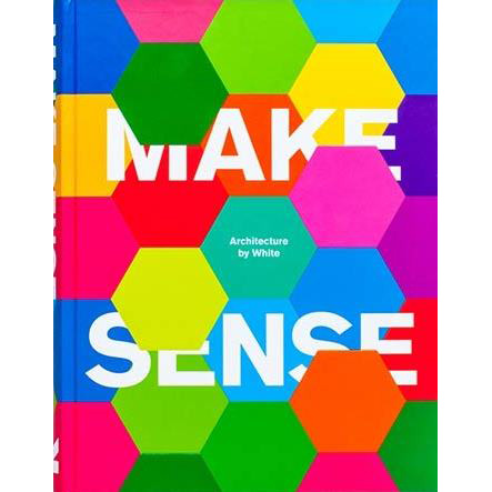 Make Sense: Architecture by White