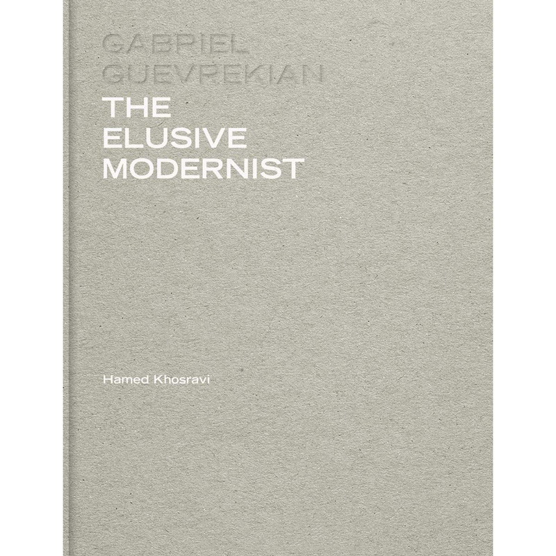 Gabriel Guevrekian : The Elusive Modernist