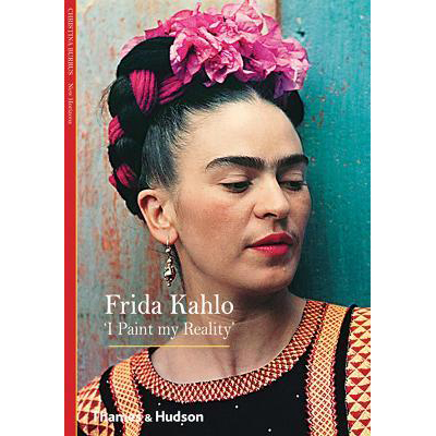 Frida Kahlo: I Paint my Reality