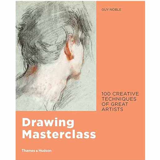 Drawing Masterclass: 100 Creative Techniques of Great Artists