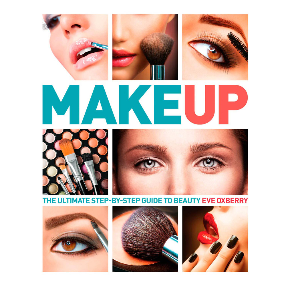 Make Up: The Ultimate Guide to Cosmetics