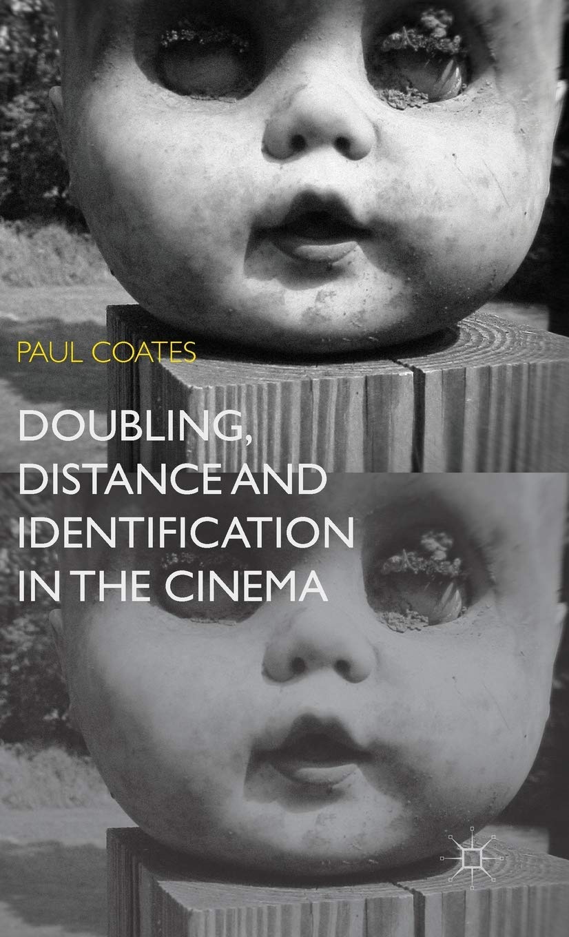 Doubling, Distance and Identification in the Cinema