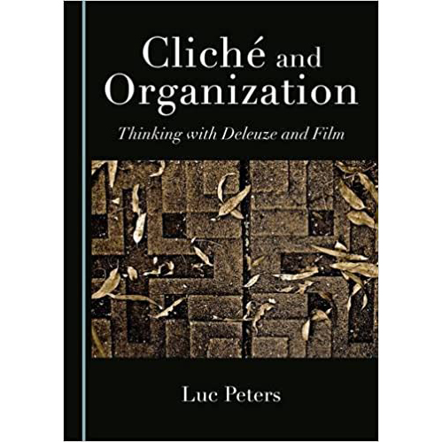 Cliché and Organization: Thinking with Deleuze and Film