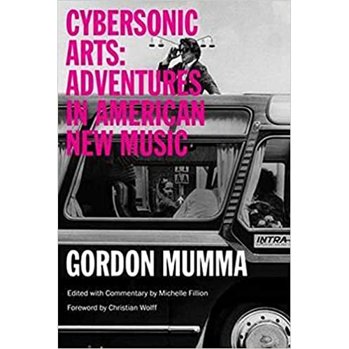 Cybersonic Arts : Adventures in American New Music