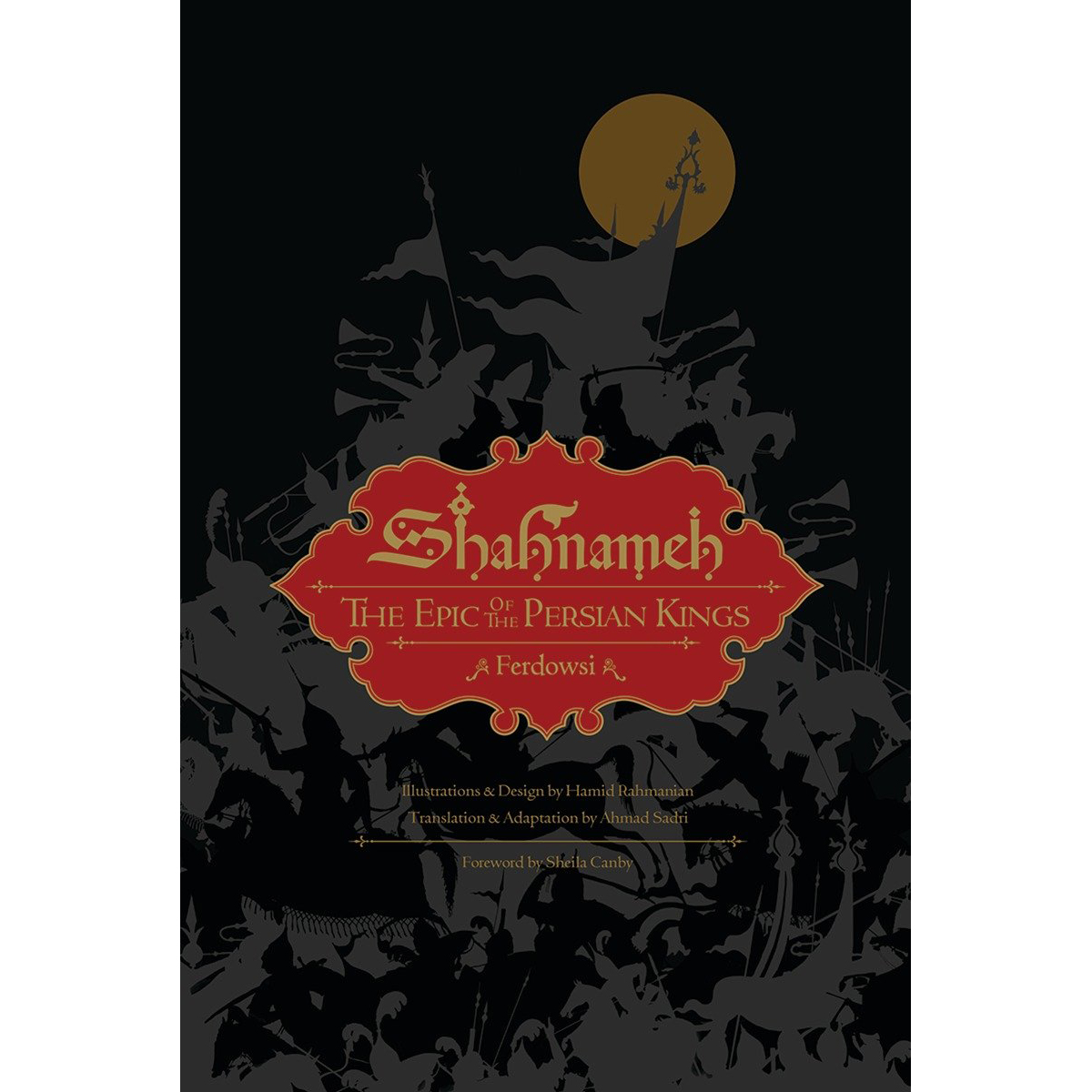 Shahnameh: The Epic of the Persian Kings (Illustrated Edition, Slipcased)