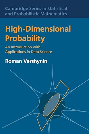 High-Dimensional Probability: An Introduction with Applications in Data Science