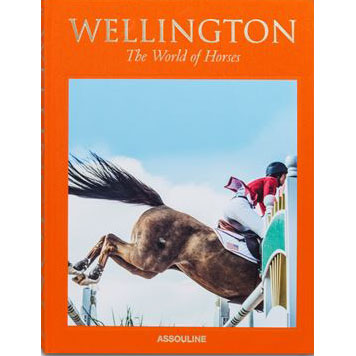 Wellington: The World of Horses