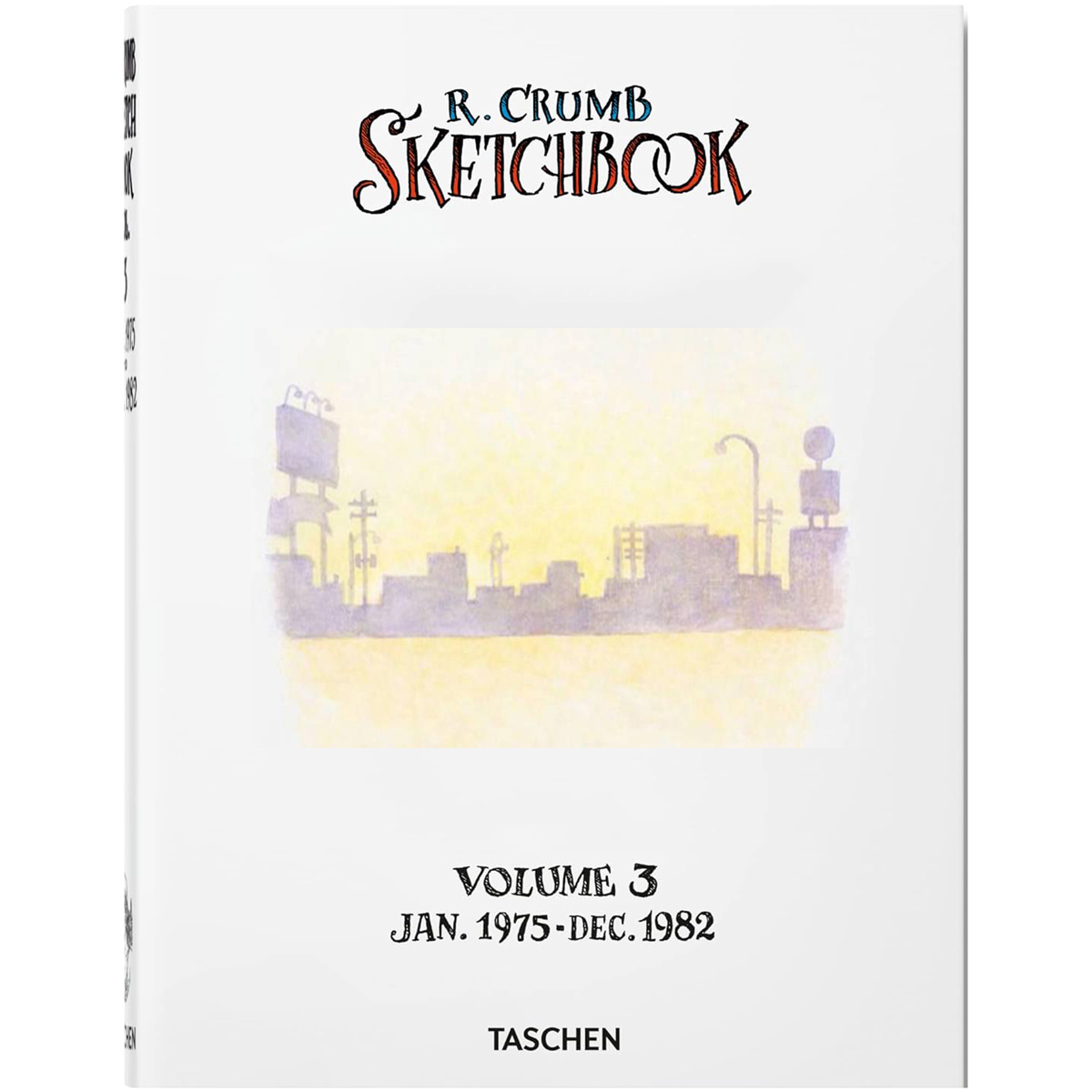 Robert Crumb. Sketchbook Vol. 3. 1975–1982