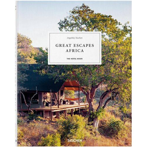 Great Escapes Africa. The Hotel Book